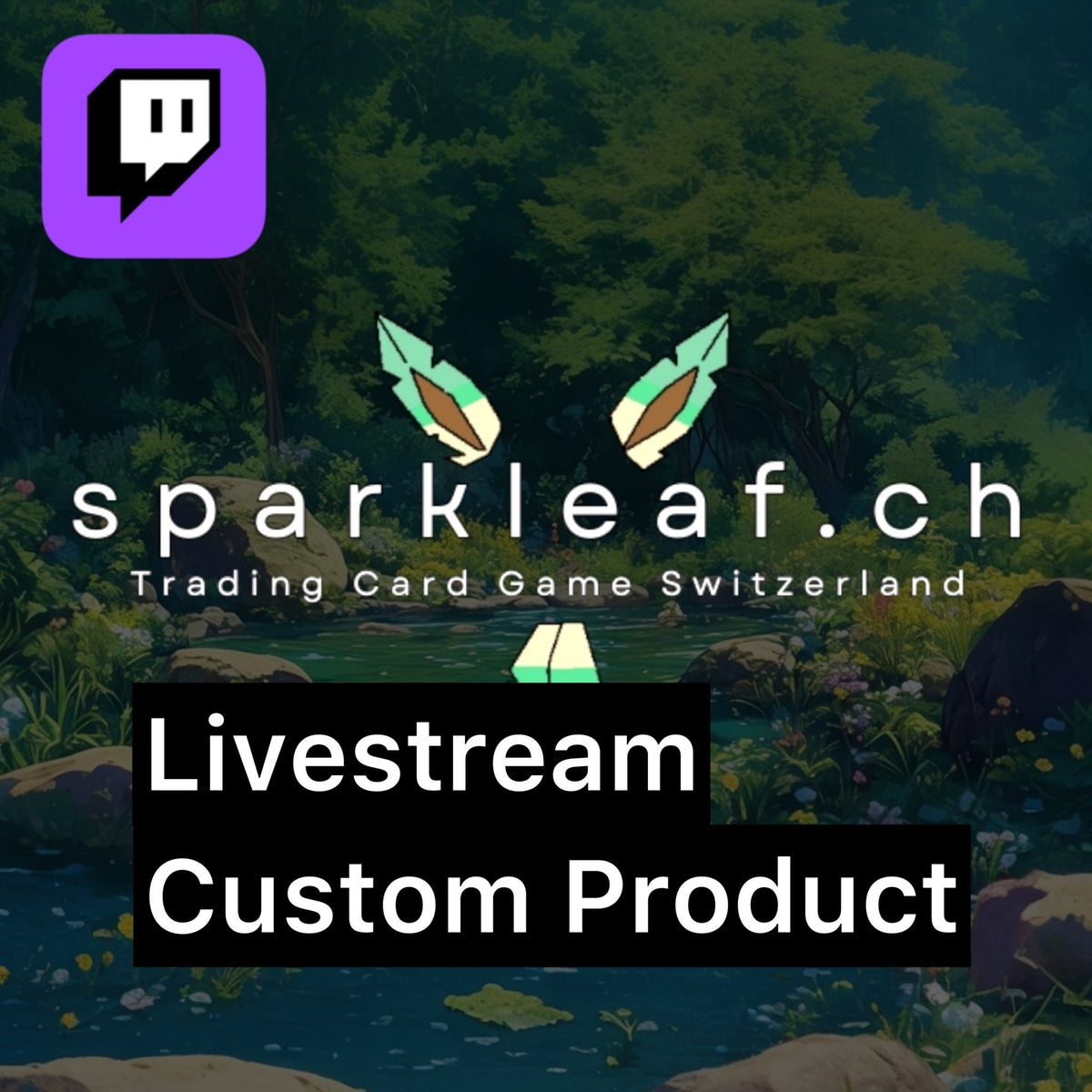 Twitch Stream: Live Wunschprodukt - SparkLeaf TCG
